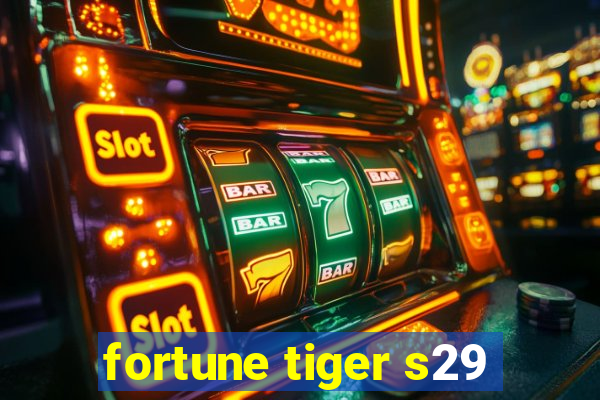 fortune tiger s29